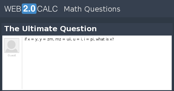 Ultimate Question Definition View question - The Ultimate Question
