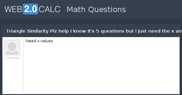 View question - Triangle Similarity Plz help I know it's 5 questions ...