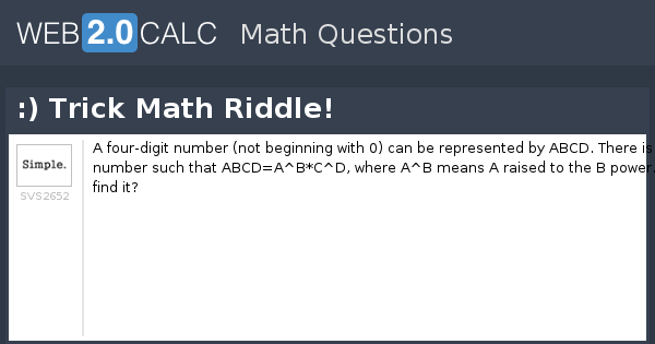 View question - :) Trick Math Riddle!