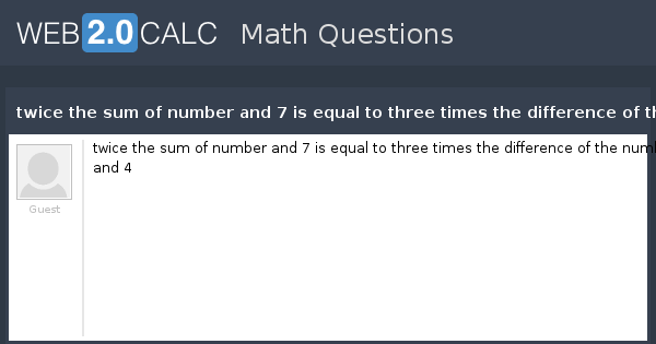 view-question-twice-the-sum-of-number-and-7-is-equal-to-three-times