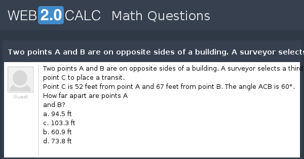 View question - Two points A and B are on opposite sides of a building ...