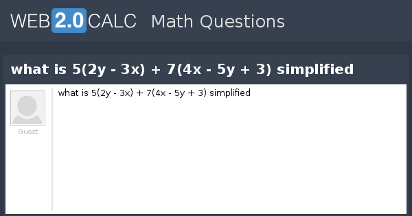 view-question-what-is-5-2y-3x-7-4x-5y-3-simplified