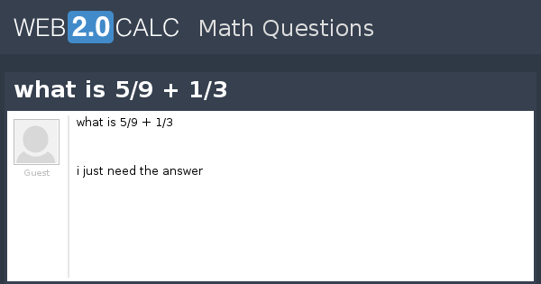 view-question-what-is-5-9-1-3