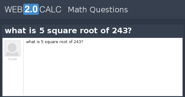 view-question-what-is-5-square-root-of-243