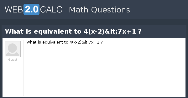 View question - What is equivalent to 4(x-2)