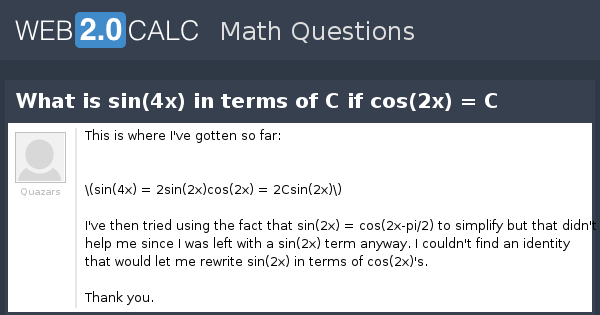 view-question-what-is-sin-4x-in-terms-of-c-if-cos-2x-c