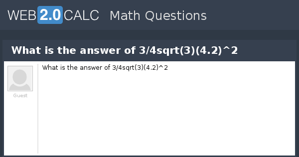 View Question What Is The Answer Of 3 4sqrt 3 4 2 2