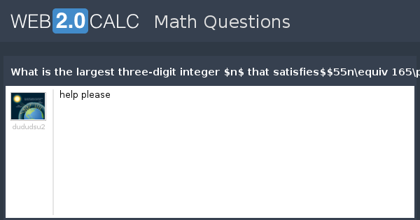 view-question-what-is-the-largest-three-digit-integer-n-that