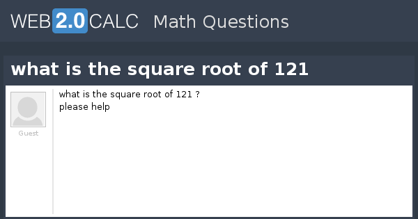 View Question what Is The Square Root Of 121 