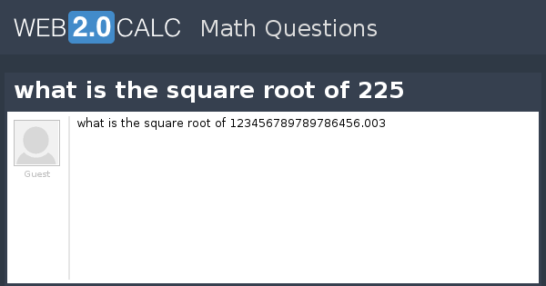 View Question What Is The Square Root Of 225