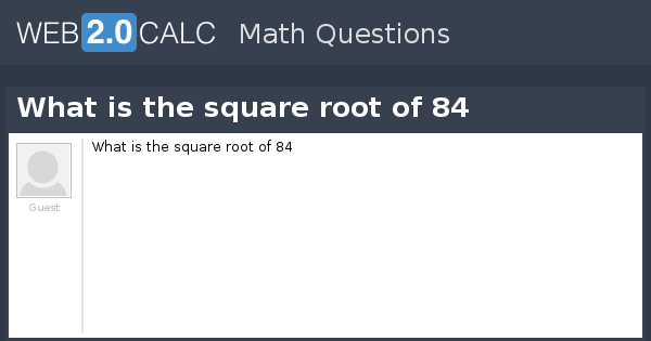 view-question-what-is-the-square-root-of-84