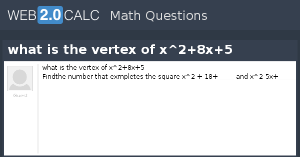 view-question-what-is-the-vertex-of-x-2-8x-5