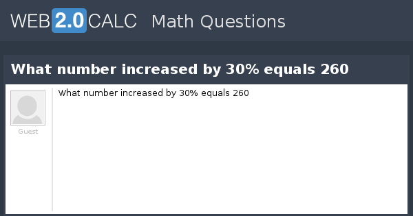 view-question-what-number-increased-by-30-equals-260