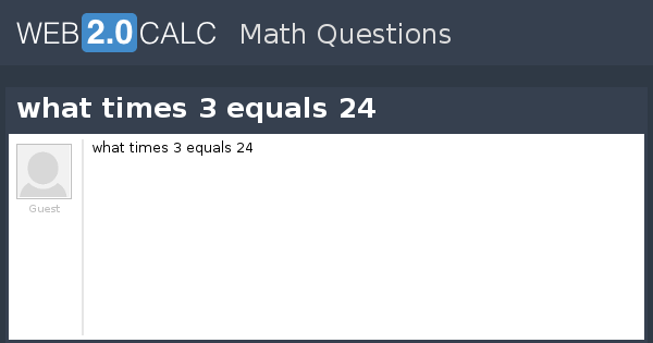 view-question-what-times-3-equals-24