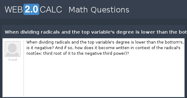 view-question-when-dividing-radicals-and-the-top-variable-s-degree-is