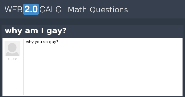 why am i gay lmaoipiob