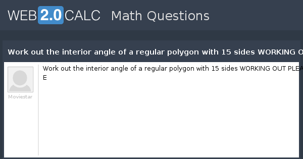 View Question Work Out The Interior Angle Of A Regular