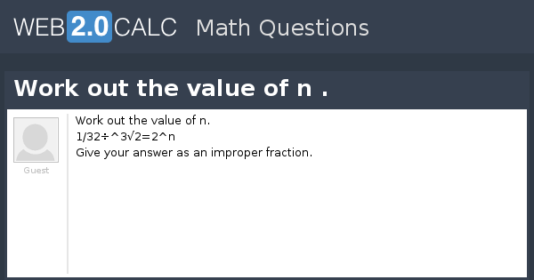 View Question Work Out The Value Of N