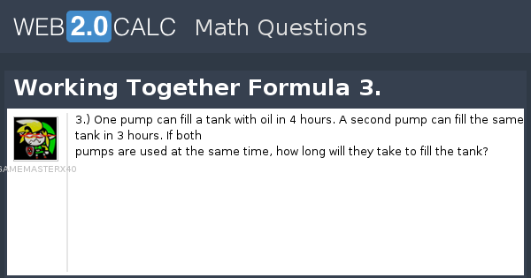 Work Together Formula Math View question - Working Together Formula 3.