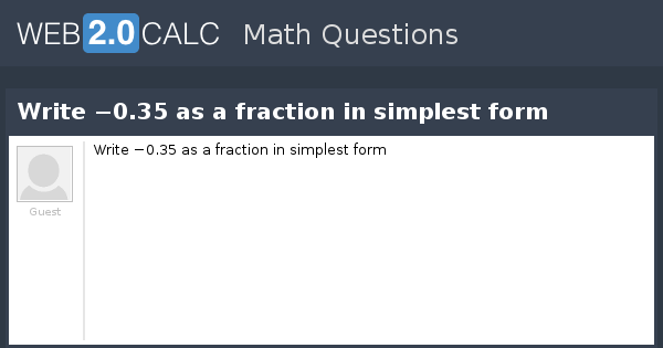 view-question-write-0-35-as-a-fraction-in-simplest-form