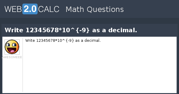 View Question Write 1234567810 9 As A Decimal