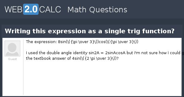 view-question-writing-this-expression-as-a-single-trig-function