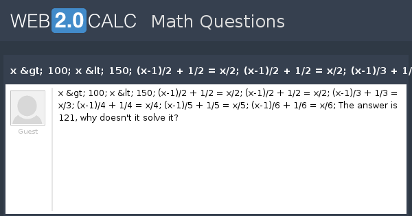 View Question X 100 X 150 X 1 2 1 2 X 2 X 1 2 1 2 X 2 X 1 3 1 3 X 3 X 1 4 1 4 X 4 X 1 5 1 5 X 5 X 1 6 1 6 X