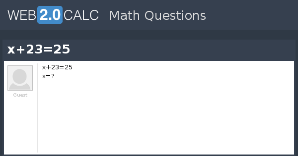 View question - x+23=25