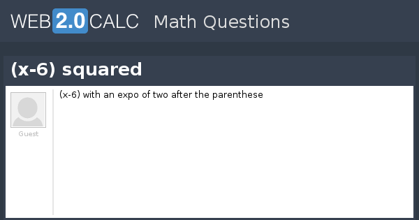 view-question-x-6-squared