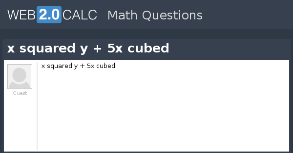 view-question-x-squared-y-5x-cubed