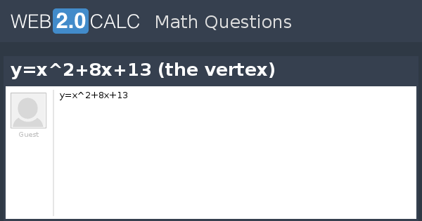 view-question-y-x-2-8x-13-the-vertex